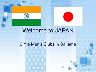Welcome to JAPAN

3 Y`s Men’s Clubs in Saitama
 