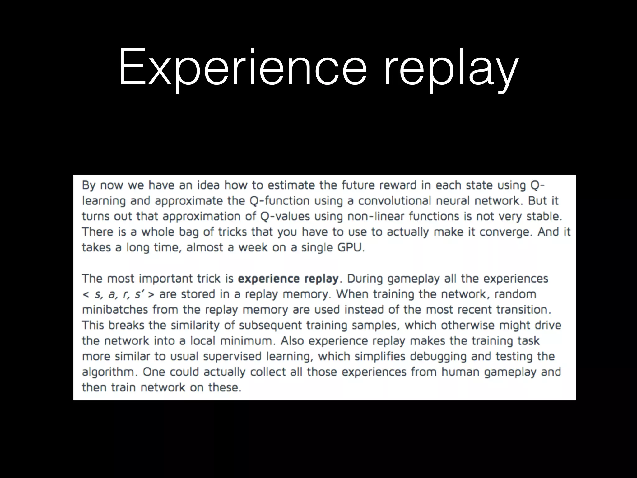 Experience replay
 