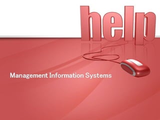 Management Information Systems (MIS)