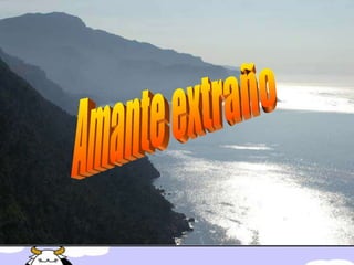 Amante extraño 