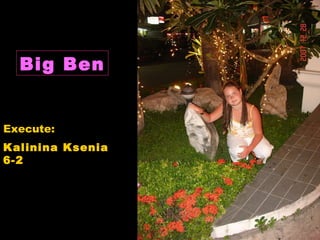 Big Ben Kalinina Ksenia 6-2 E xecute: 