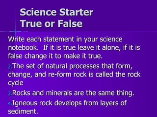 Science Starter True or False ,[object Object],[object Object],[object Object],[object Object]