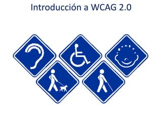 Introducción a WCAG 2.0
 
