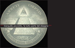 °°° tranquillo picciotto, fa tutto parte del disegno °°°
 