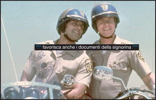 °°° favorisca anche i documenti della signorina °°°
 