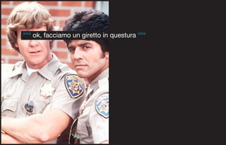 °°° ok, facciamo un giretto in questura °°°
 