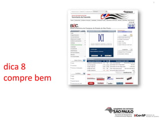9
dica 8
compre bem
 