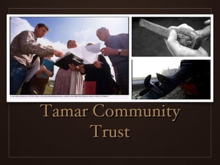 Tamar Community
     Trust
 