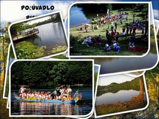 Lakes of Banská Štiavnica 60 artificial water reservoirThey were used as pantries of utility water for the needs of miningFor example : Počúvadlo, Richňava, Kolpachy, Červená studňa, ...
