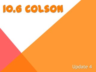 10.G Colson Update 4 