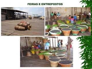 FEIRAS E ENTREPOSTOS
 