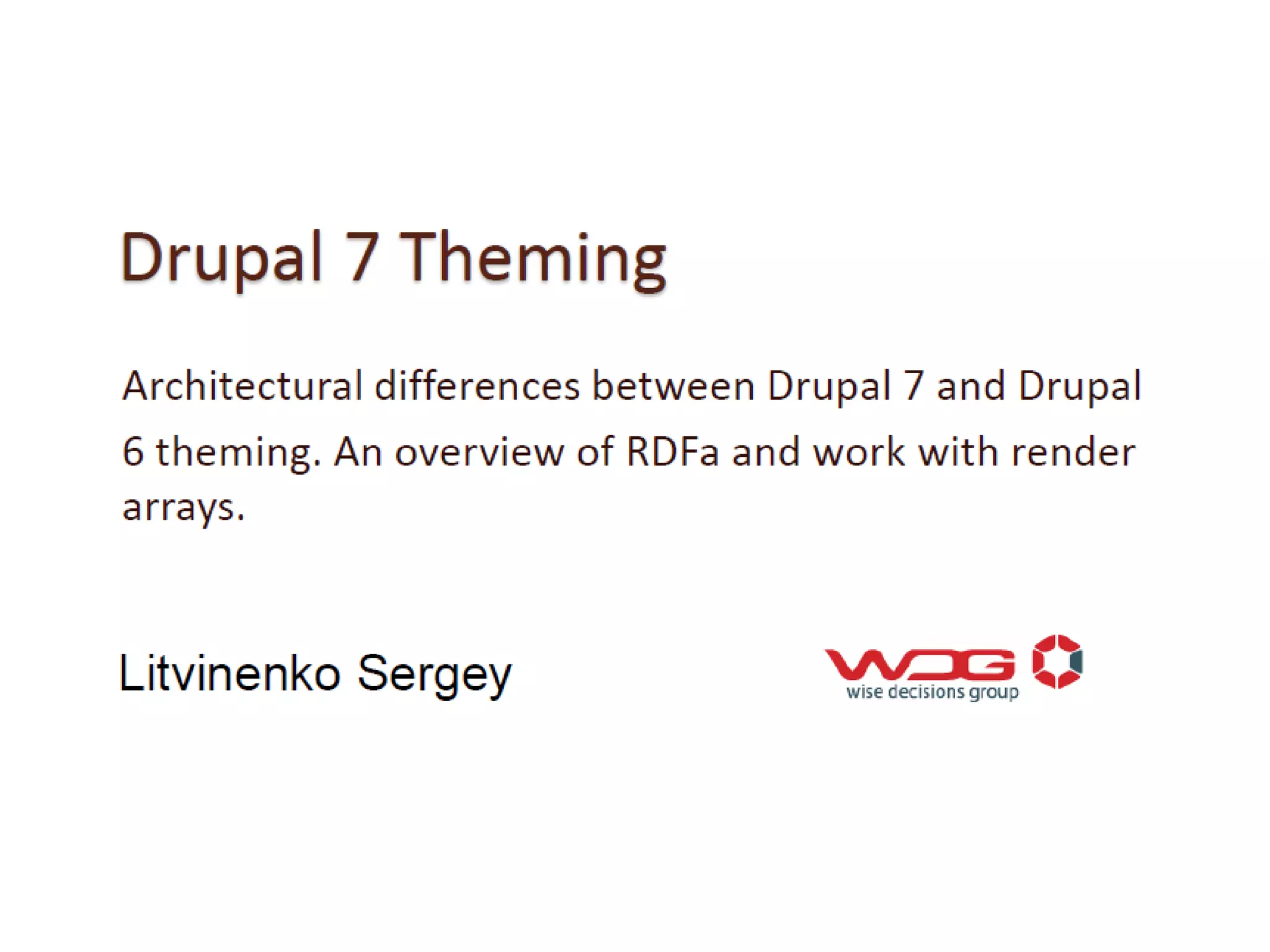 Архитектурные отличия тем для Drupal 7 от Drupal 6. Краткий обзор RDFa и работы с рендер массивами.