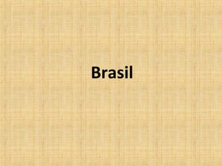 Brasil
 