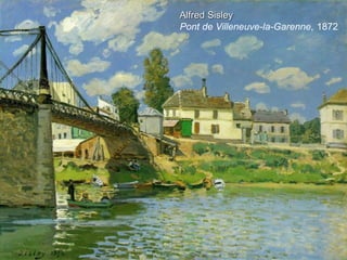 Alfred Sisley
Pont de Villeneuve-la-Garenne, 1872
 
