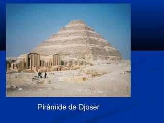 Pirâmide de Djoser
 