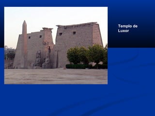 Templo de
Luxor
 