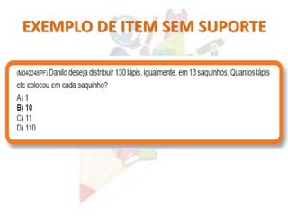 EXEMPLO DE ITEM SEM SUPORTE
 