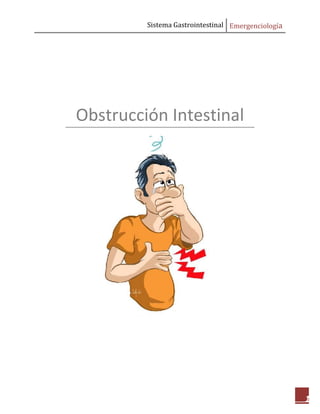 Sistema Gastrointestinal Emergenciología
1
Obstrucción Intestinal
 