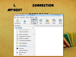 1. Connection
MyHost
New Database…