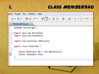 1. class MemberDAO