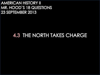 AHTWO: 4.3 THE NORTH TAKES CHARGE QUESTIONS