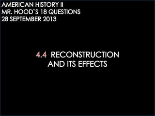 AHTWO: 4.4 RECONSTRUCTION AND ITS EFFECTS QUESTIONS