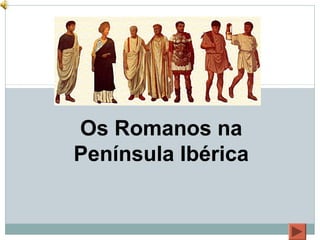 Os Romanos na
Península Ibérica

 