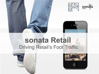 sonata Retail
Driving Retail’s Foot Traffic

 