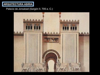ARQUITECTURA ASIRIA
Palacio de Jorsabad (Sargón II, 705 a. C.)

 