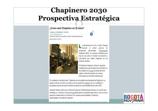 Chapinero 2030
Prospectiva Estratégica

 