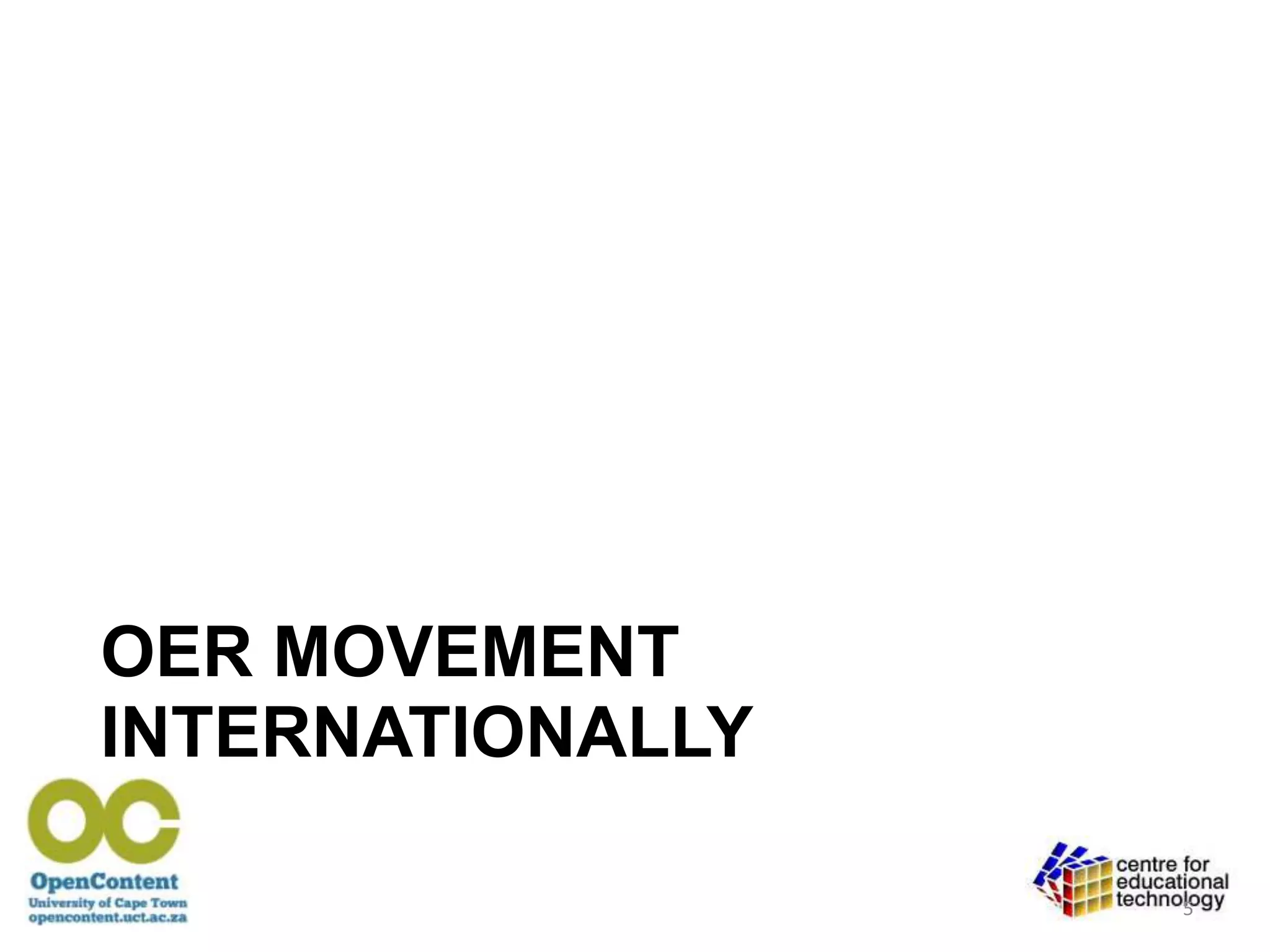 OER MOVEMENT
INTERNATIONALLY
5

 