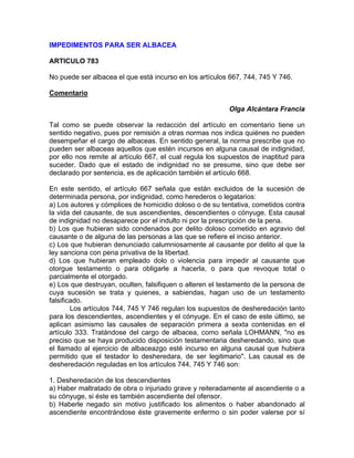 IMPEDIMENTOS PARA SER ALBACEA
ARTICULO 783
No puede ser albacea el que está incurso en los artículos 667, 744, 745 Y 746.
Comentario
OIga Alcántara Francia
T
