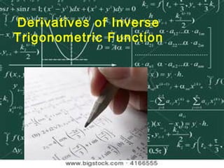 Derivatives of Inverse
Trigonometric Function

 