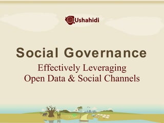 Social Governance
Effectively Leveraging
Open Data & Social Channels

 