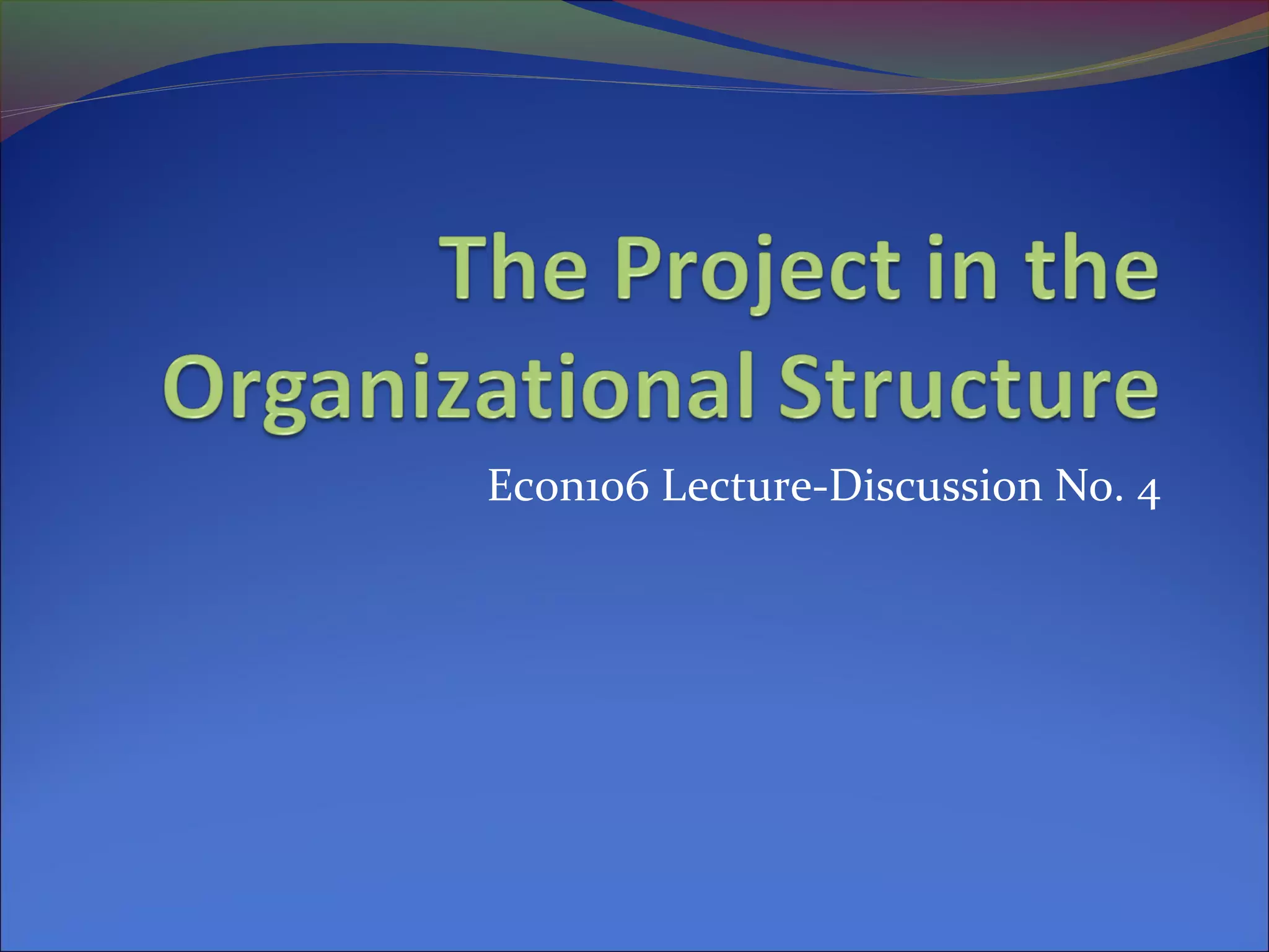4. the project in the organizational structure | PPT