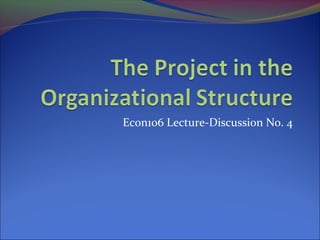 Econ106 Lecture-Discussion No. 4

 
