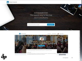 304/14/2016
ProFinder by LinkedIn
 