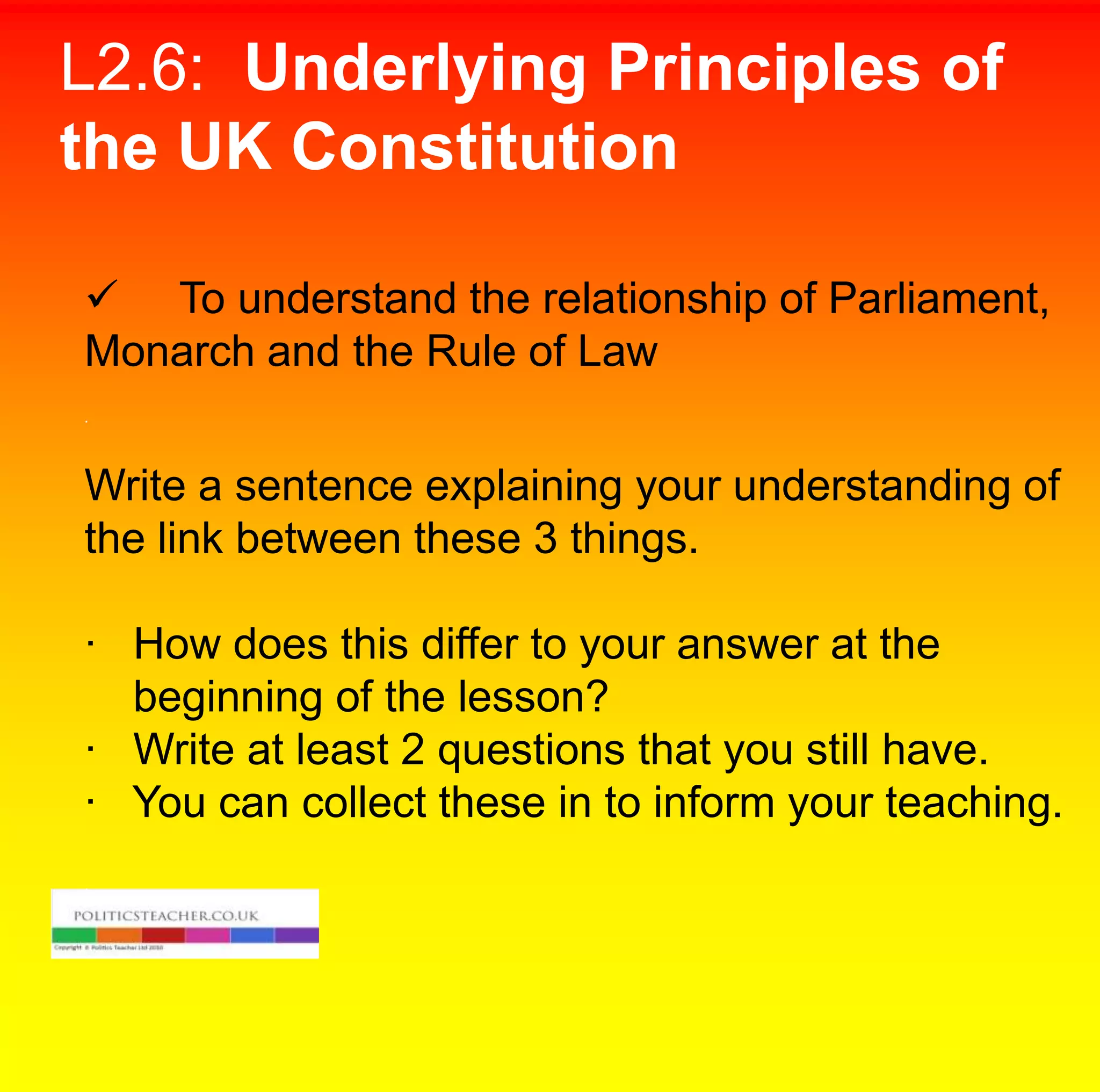 4. underlying principles of the uk constitution ppt | PPTX