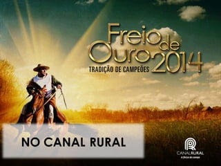 NO CANAL RURAL

 