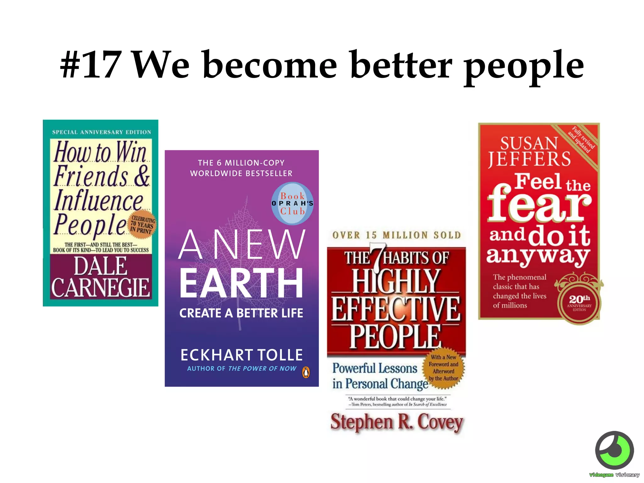 #17 We become better people

 
