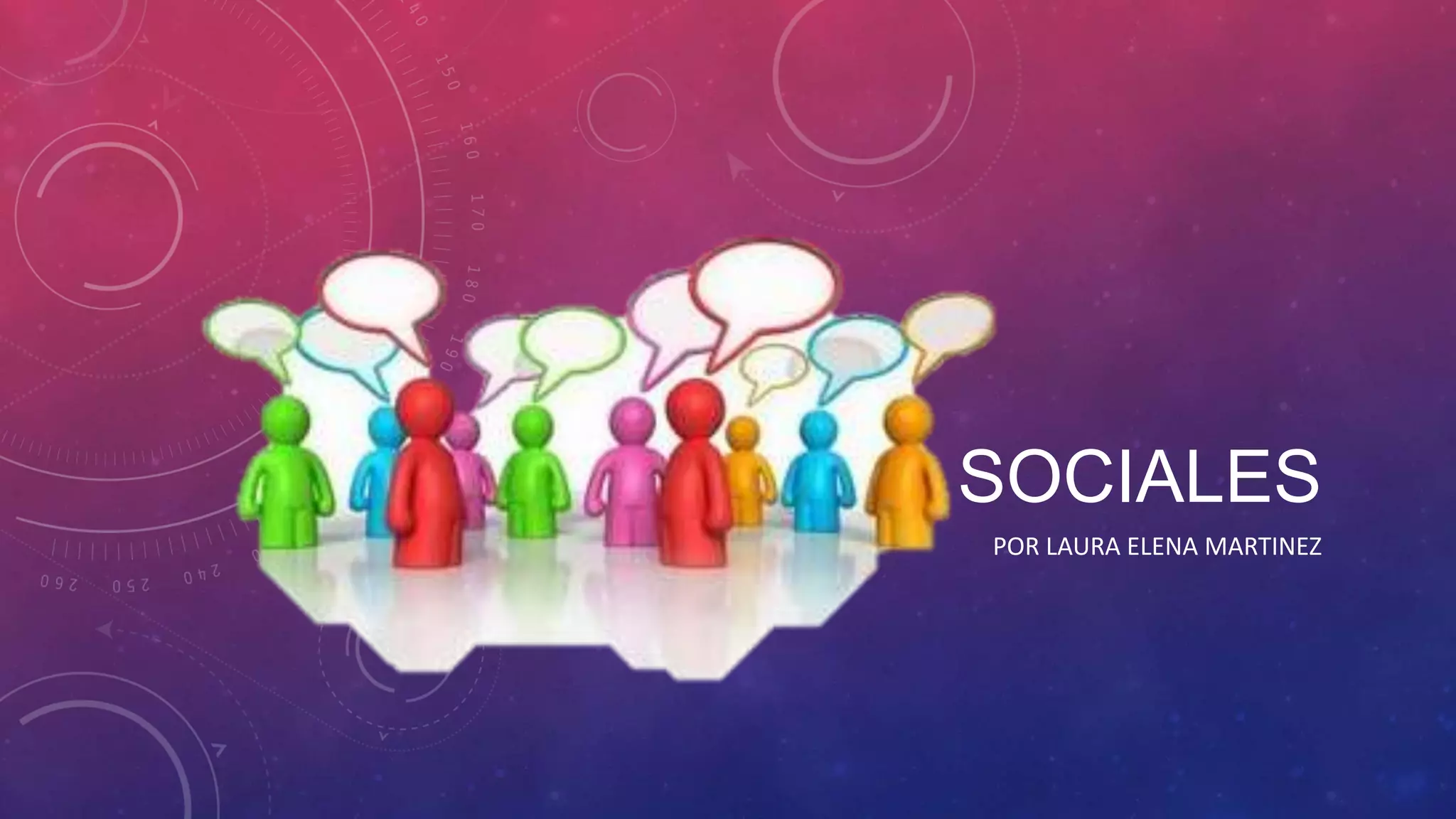 SOCIALES
POR LAURA ELENA MARTINEZ

 
