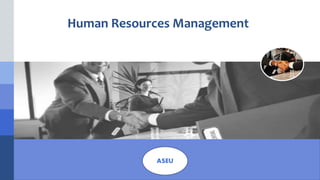 Human Resources Management

ASEU

LOGO

 