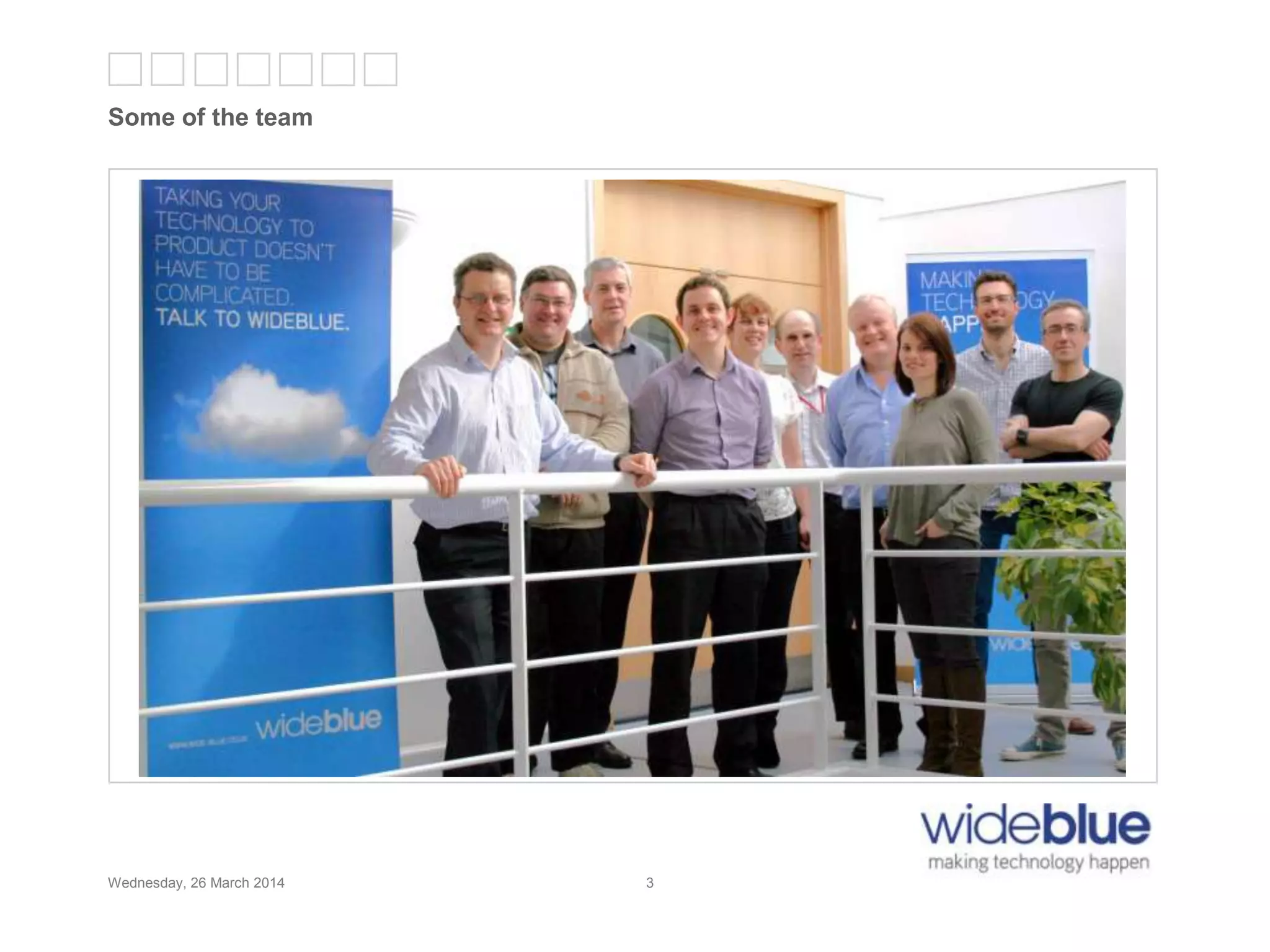 3
Some of the team
Wednesday, 26 March 2014 3
 