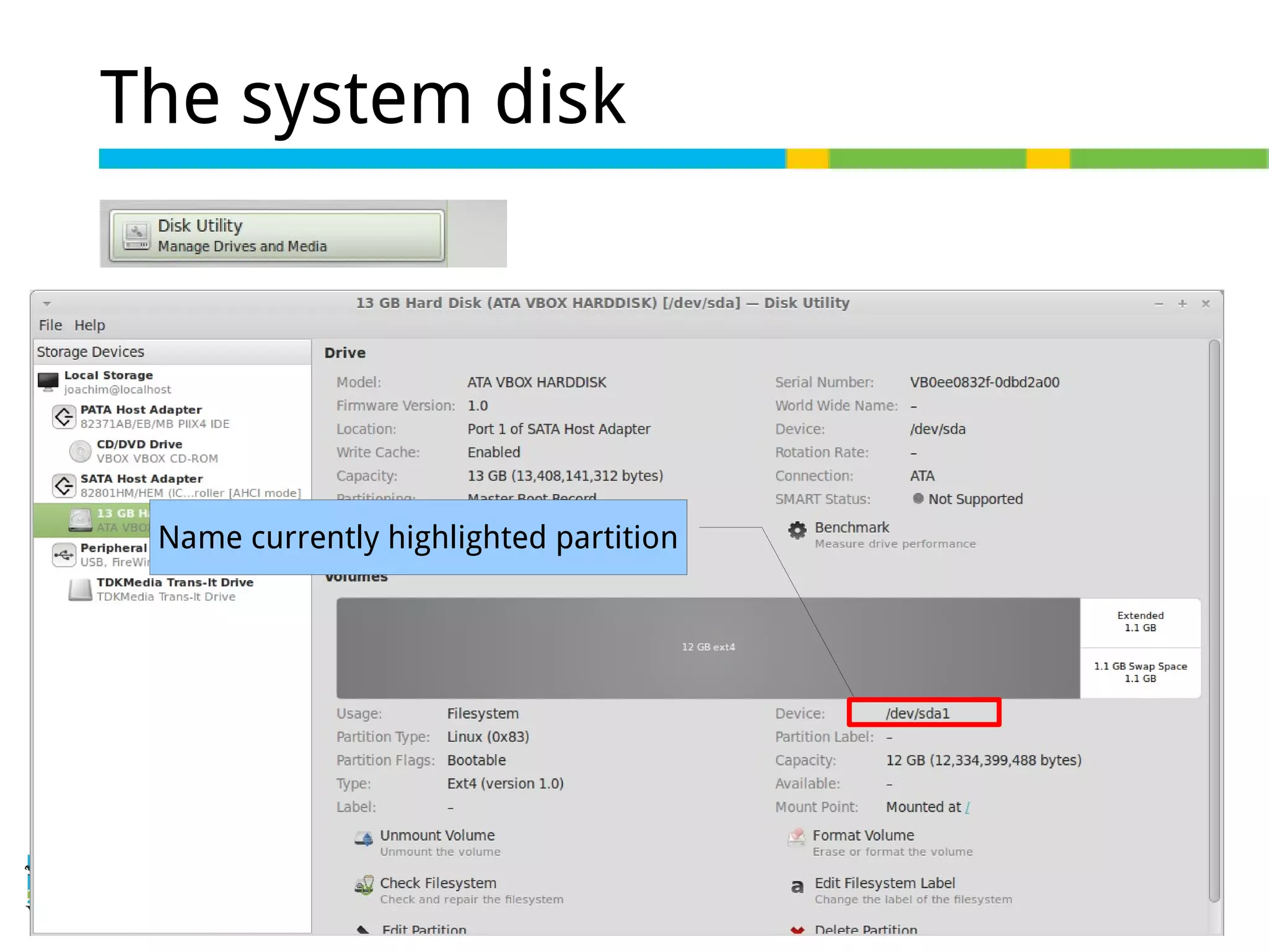 24 of 46
The system disk
Name currently highlighted partition
 