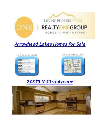 Arrowhead Lakes Homes for Sale
20375 N 53rd Avenue
 