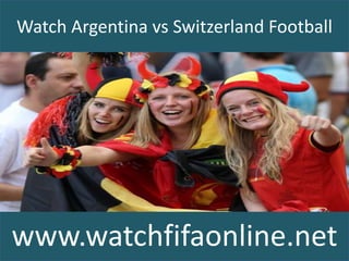 Watch Argentina vs Switzerland Football
www.watchfifaonline.net
 