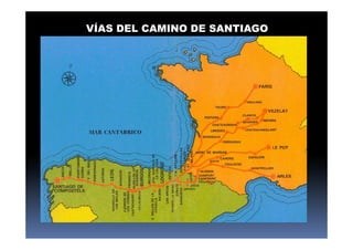 VÍAS DEL CAMINO DE SANTIAGO
 
