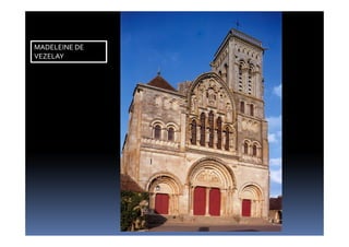 MADELEINE DE
VEZELAY
 