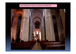 SANTRÓFIMO.ARLÉS. IGLESIA SINTRIBUNA
 