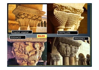 Capitel vegetal CESTILLOS
ZODIACO DRAGONES
SILOS
 